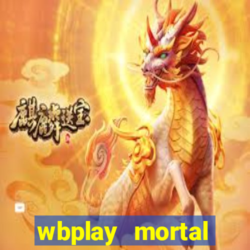 wbplay mortal kombat mobile